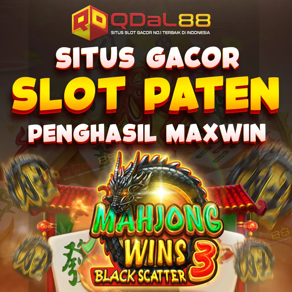 QDAL88 ™ Situs Slot Paten Gacor No #1 Penghasil Maxwin